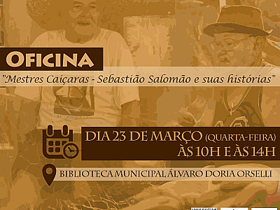 Prefeitura realiza Oficina “Mestres Caiçaras - Sebastião Salomão e suas histórias” nesta quarta-feira