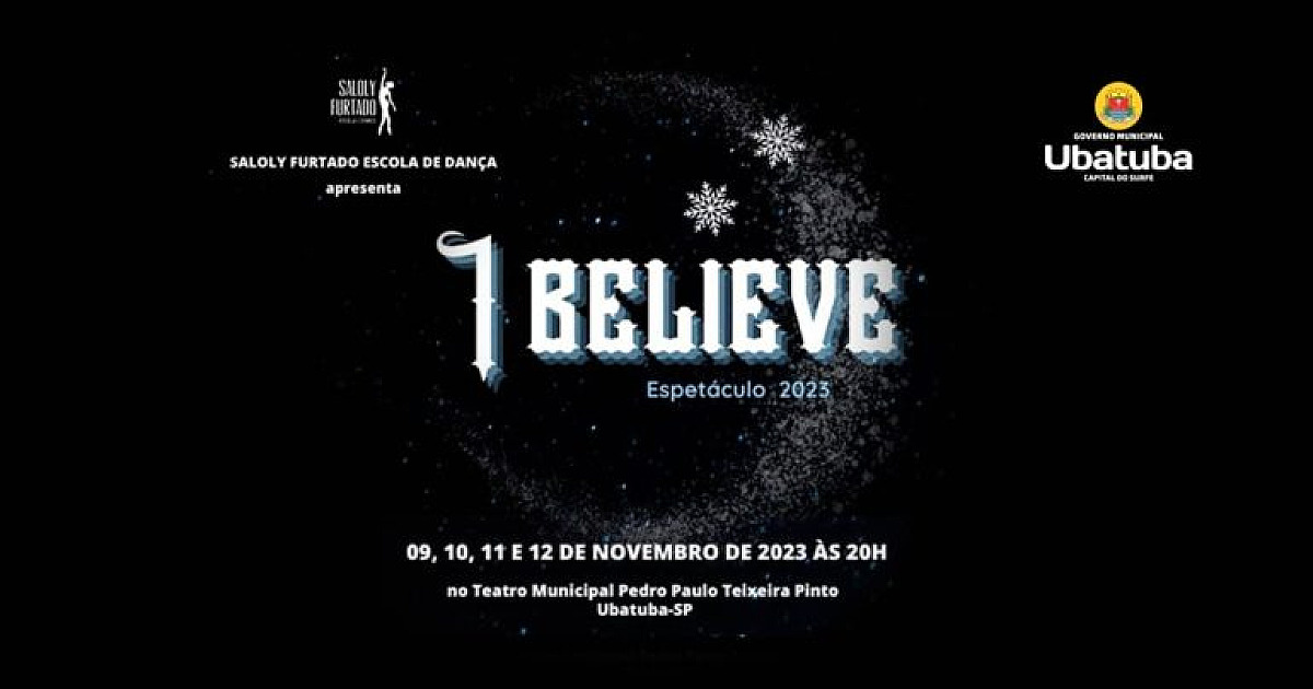 Espetáculo “I Believe” invadirá o teatro para quatro dias de apresentações em Ubatuba