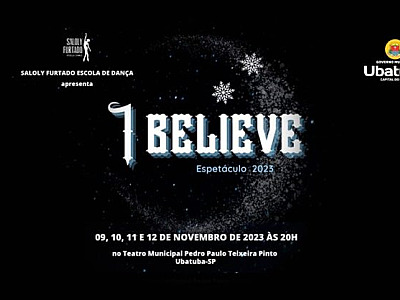 Espetáculo “I Believe” invadirá o teatro para quatro dias de apresentações em Ubatuba