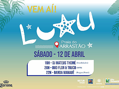 DJ Mateus Thomé, Duo Flor & Truco e Banda Manauê prometem animar próximo Luau na Praia do Arrastão