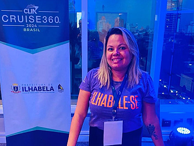 Temporada de Cruzeiros – Prefeitura de Ilhabela participa do CLIA360 Brasil 2024