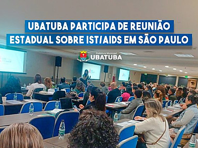 Ubatuba participa de reunião estadual sobre IST/Aids em São Paulo