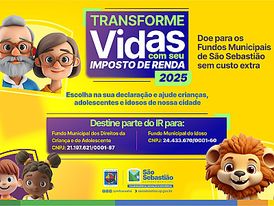 Campanha ‘Transforme Vidas com Seu Imposto de Renda’ incentiva doação para projetos voltados a crianças, adolescentes e idosos de São Sebastião