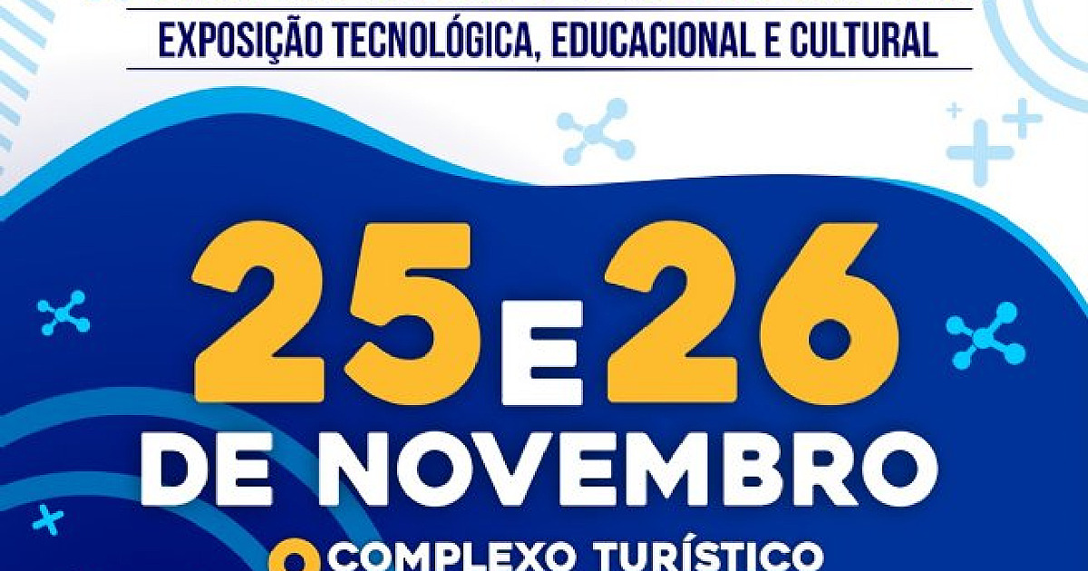 6ª edição da Exposição Tecnológica, Educacional e Cultural é realizada neste mês