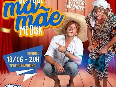 Espetáculo de humor “Bem que mamãe me disk” acontece neste domingo no Teatro Municipal de São Sebastião