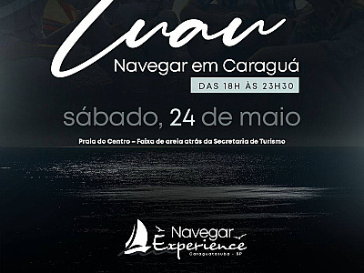 Caraguá recebe Luau Navegar com música, gastronomia e atrações gratuitas neste sábado