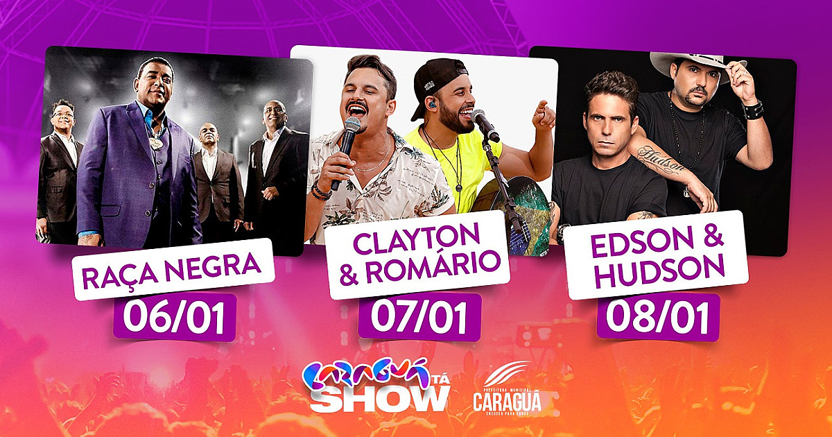 CARAGUÁ TÁ SHOW: Raça Negra, Clayton & Romário e Edson & Hudson são as atrações da semana em Caraguatatuba